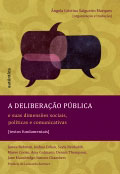 A deliberação pública e suas dimensões sociais, políticas e comunicativas