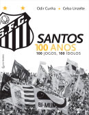 Santos 100 anos, 100 jogos, 100 ídolos