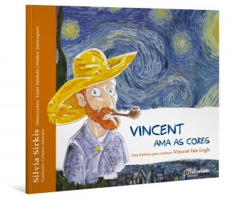 Vincent ama as cores – Uma história para conhecer Vincent Van Gogh