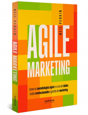 Agile Marketing: como as metodologias ágeis e o uso de dados estão revolucionando a gestão do marketing